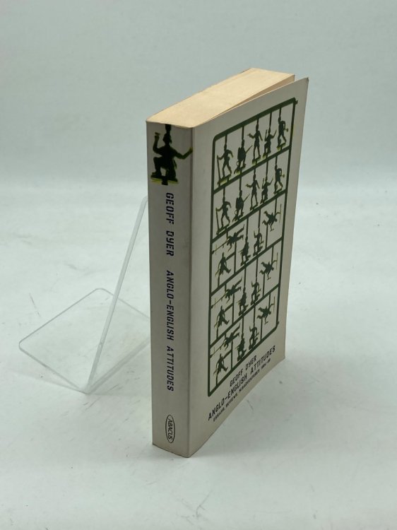 Anglo-English Attitudes Essays, Reviews, Misadventures, 1984-98