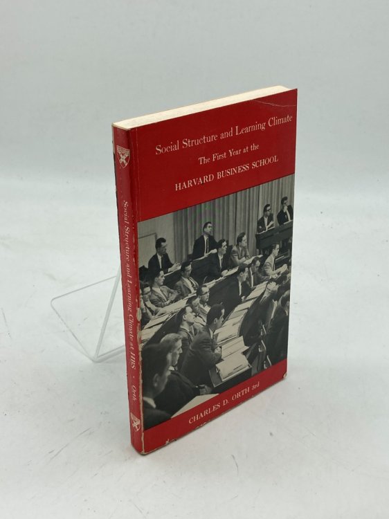 Social Structure and Learning Climate The First Year At the Harvard Business School