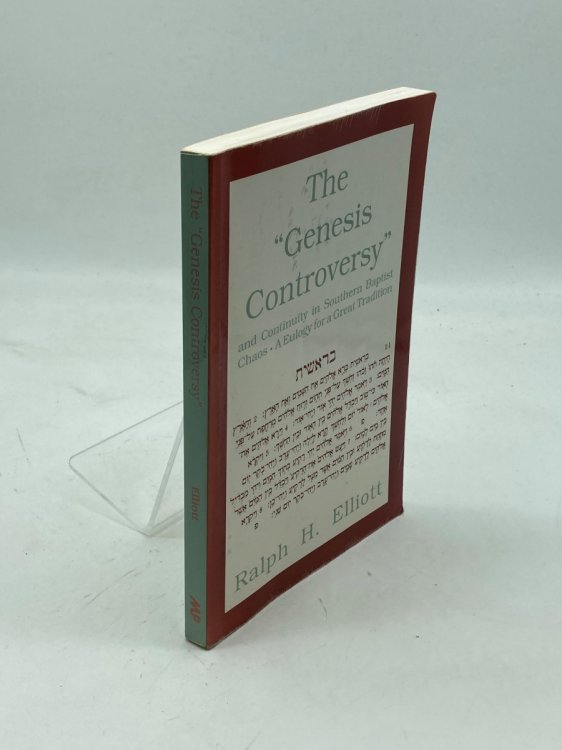The Genesis Controversy and Continuity in Southern Baptist Chaos A Eulogy for a Great Tradition