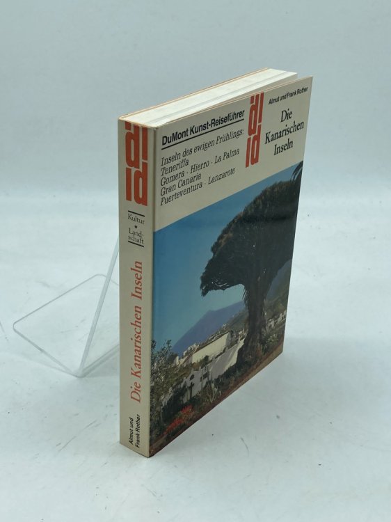 Die Kanarischen Inseln Inseln D. Ewigen Fruhlings : Teneriffa, Gomera, Hierro, La Palma, Gran Canaria, Fuerteventura, Lanzarote (German Edition)