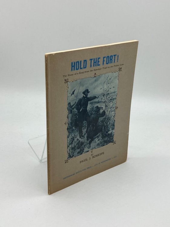 Hold the Fort! The Story of a Song from the Sawdust Trail to the Picket Line