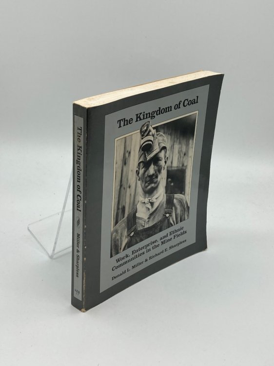 The Kingdom of Coal Work, Enterprise, and Ethnic Communities in the Mine Fields