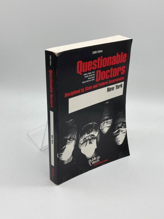 Questionable Doctors (2000 Edition) Disciplined by State and Federal Government