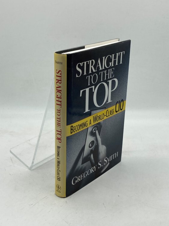 Straight to the Top Becoming a World-Class Cio