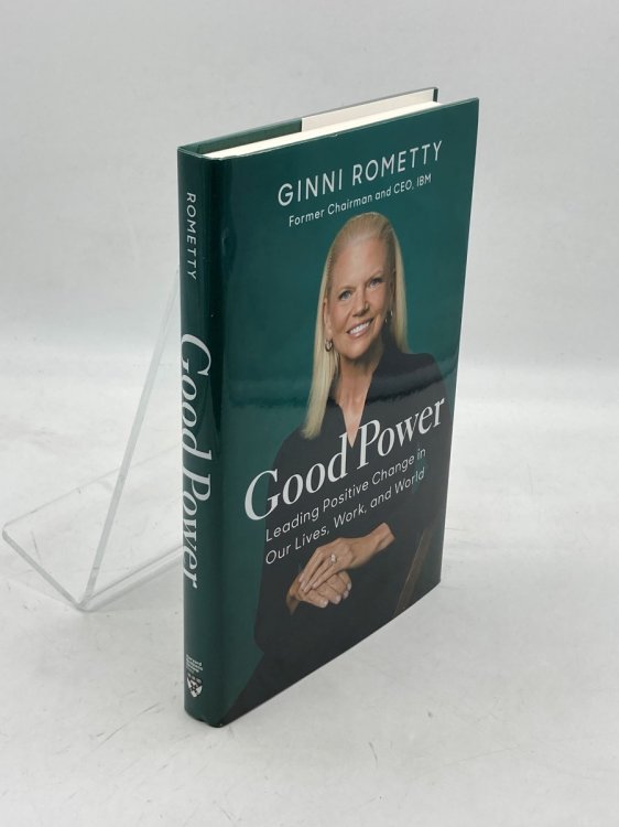 Good Power Leading Positive Change in Our Lives, Work, and World