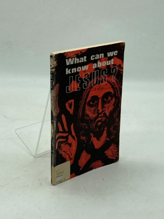 What Can We Know about Jesus Essays on the New Quest