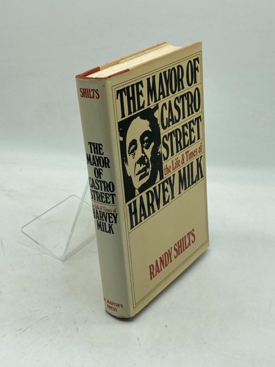 The Mayor of Castro Street The Life and Times of Harvey Milk