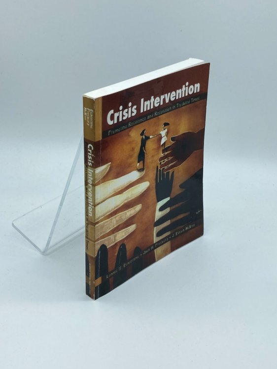 Crisis Intervention Promoting Resilience and Resolution in Troubled Times