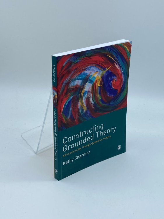 Constructing Grounded Theory A Practical Guide through Qualitative Analysis