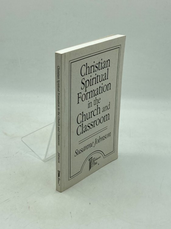 Christian Spiritual Formation in the Church and Classroom