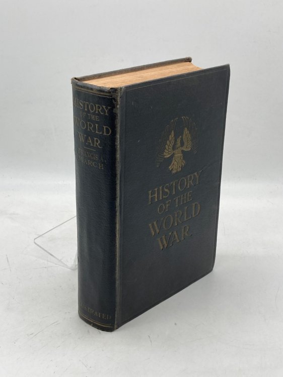 History of the World War An Authentic Narrative of the World's Greatest War