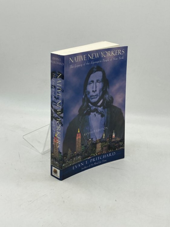 Native New Yorkers The Legacy of the Algonquin People of New York