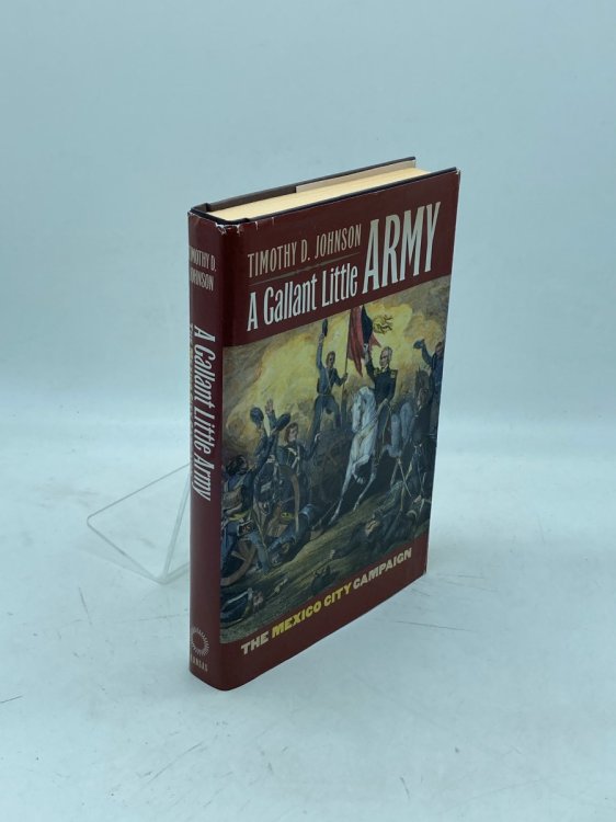 A Gallant Little Army The Mexico City Campaign