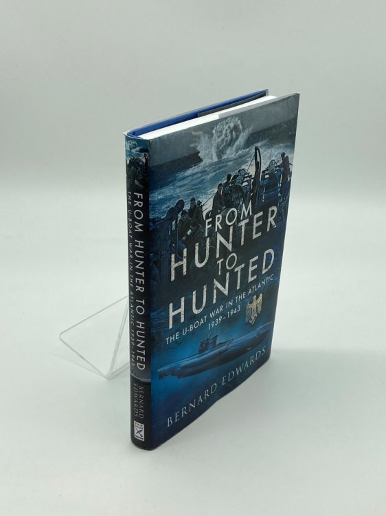 From Hunter to Hunted The U-Boat in the Atlantic, 19391943