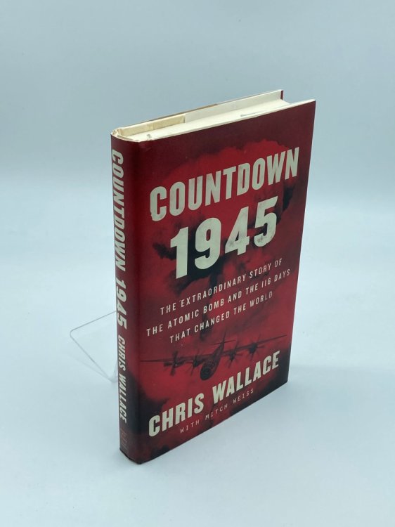 Countdown 1945 The Extraordinary Story of the Atomic Bomb and the 116 Days That Changed the World