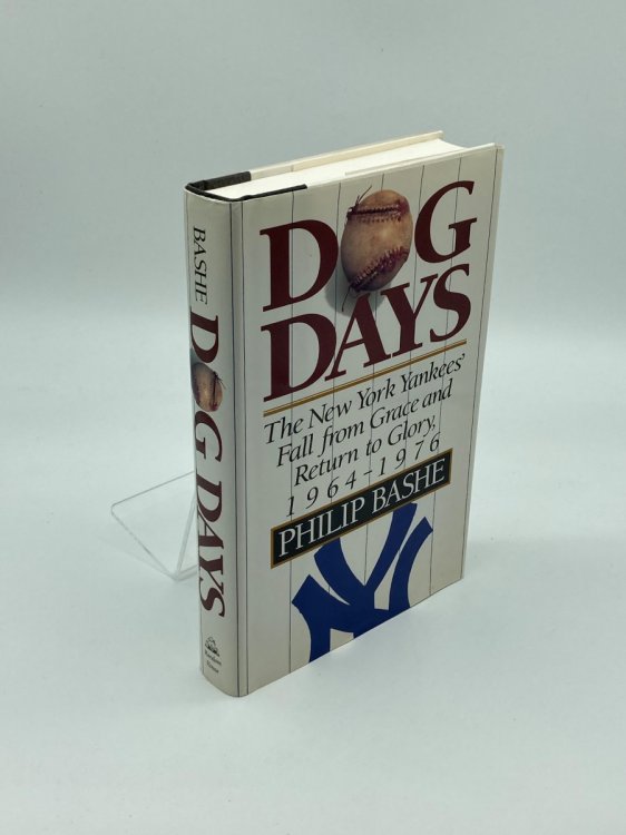 Dog Days The New York Yankees' Fall from Grace And: Return to Glory,1964-1976