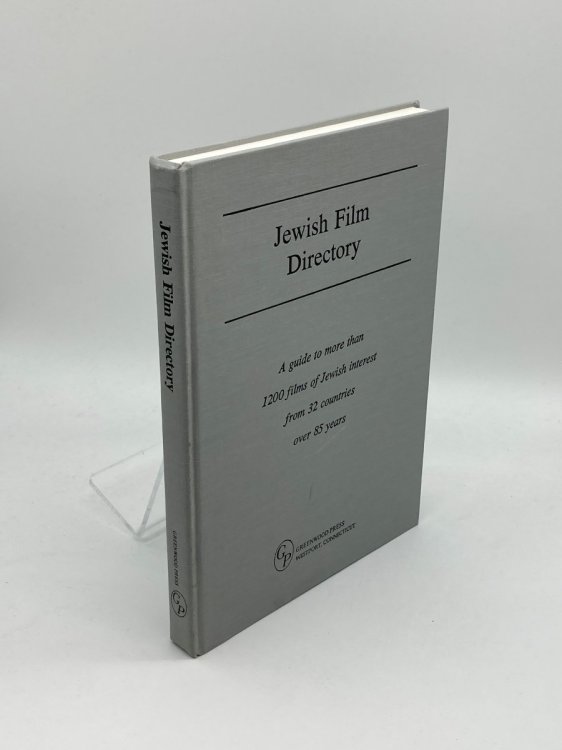 Jewish Film Directory A Guide to More Than 1200 Films of Jewish Interest from 32 Countries over 85 Years