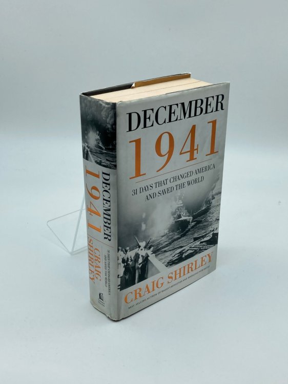December 1941 31 Days That Changed America and Saved the World