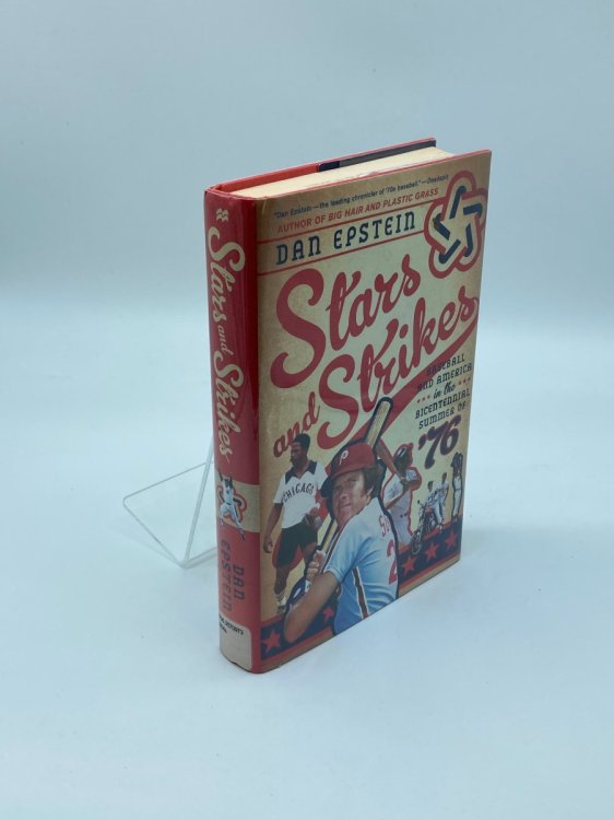 Stars and Strikes Baseball and America in the Bicentennial Summer of 76