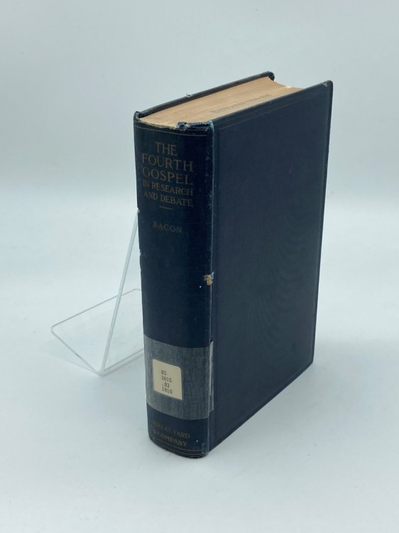 The Fourth Gospel in Research and Debate A Series of Essays on Problems Concerning the Origin and Value of the Anonymous Writings Attributed to John