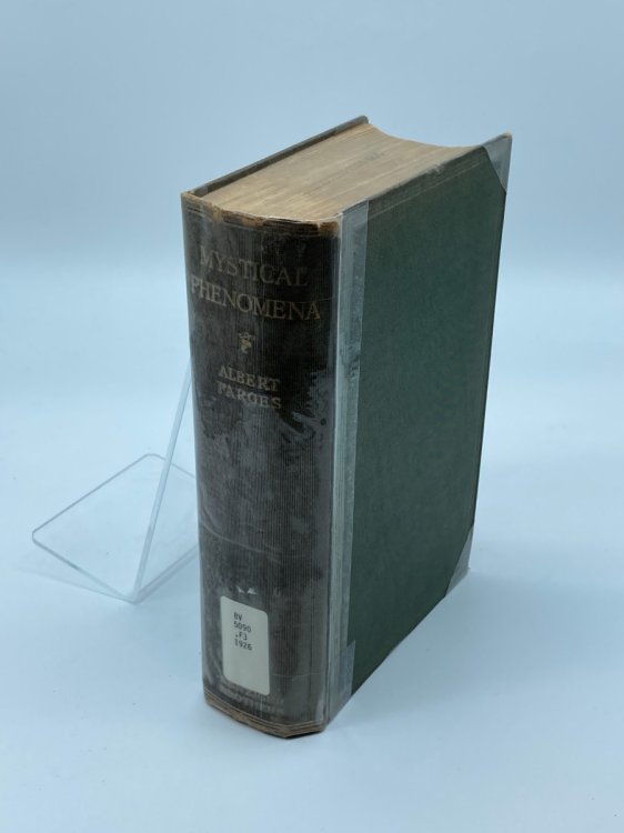 Mystical Phenomena Compared with Their Human and Diabolical Counterfeits; a Treatise on Mystical Theology