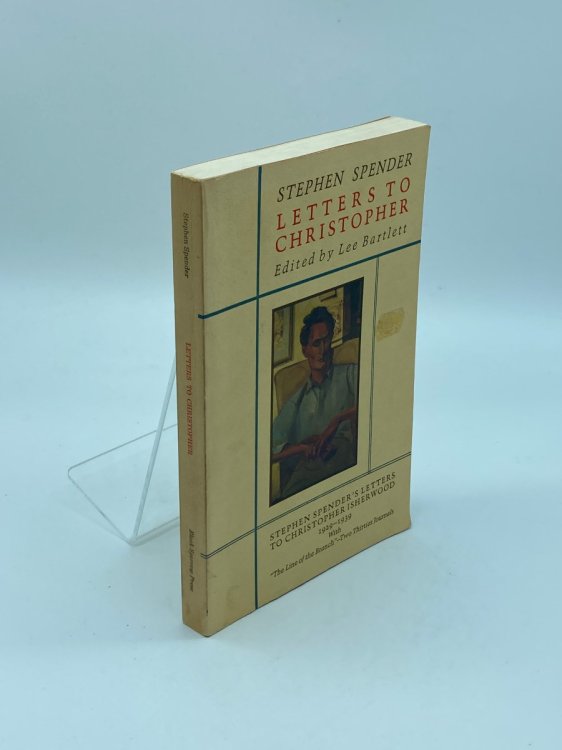 Letters to Christopher Stephen Spender's Letters to Christopher Isherwood 1929-1939 with 