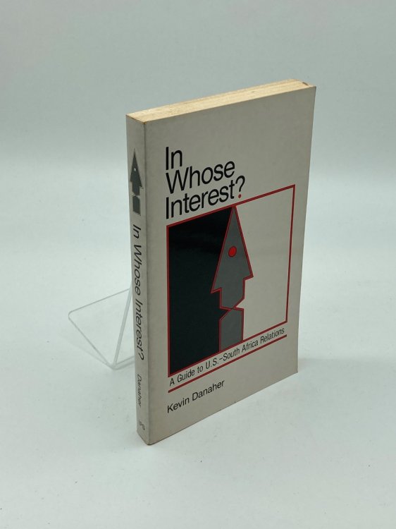 In Whose Interest A Guide to U. S. -South Africa Relations