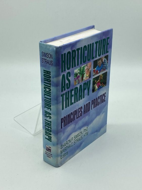 Horticulture As Therapy Principles and Practice