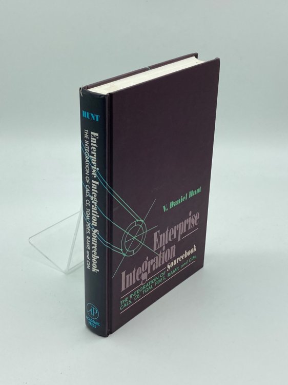 Enterprise Integration Sourcebook The Integration of Cals, Ce, Tqm, Pdes, Ramp, and Cim