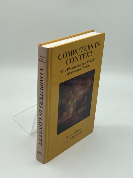 Computers in Context The Philosophy and Practice of Systems Design