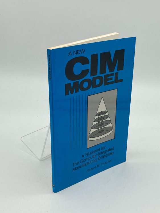 A New Cim Model A Blueprint for the Computer-Integrated Manufacturing Enterprise
