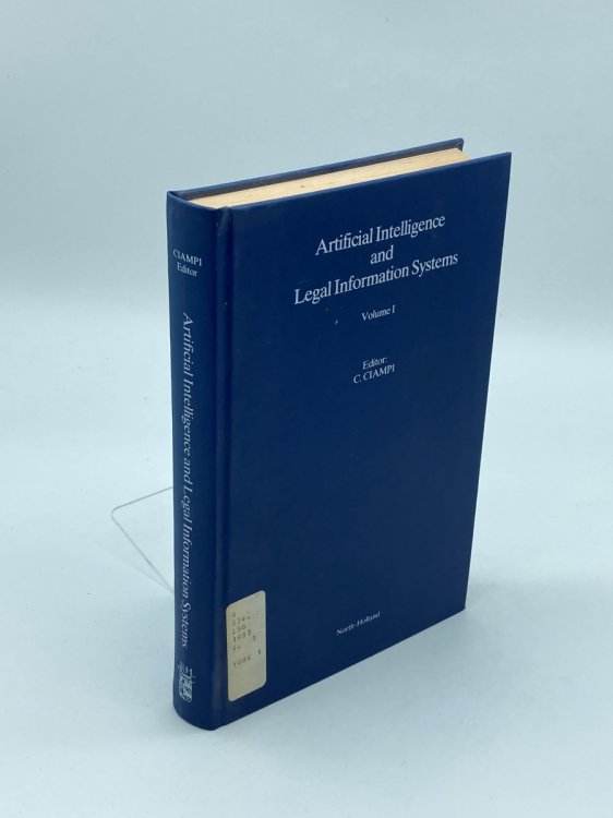 Artificial Intelligence and Legal Information Systems (Volume 1) Edited Versions of Selected Papers from the International Conference on ' Logic, Informatics,