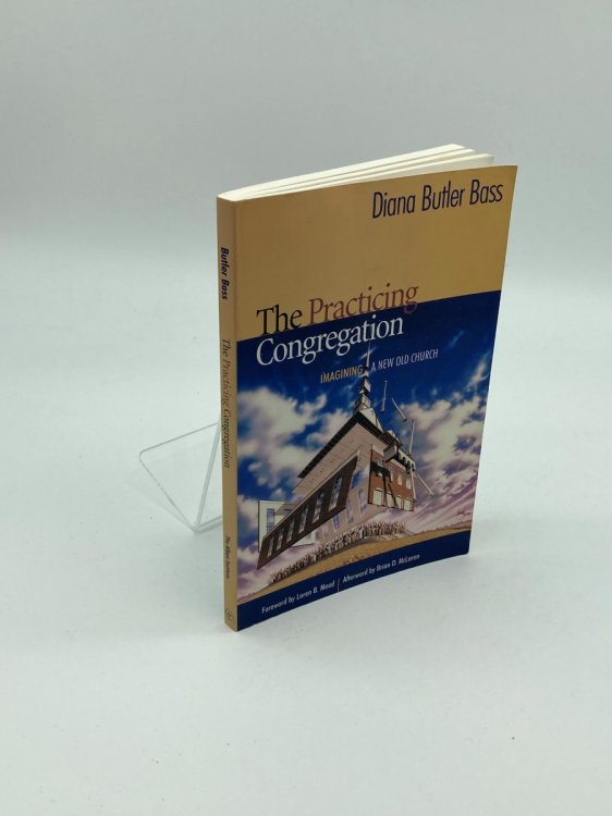 The Practicing Congregation Imagining a New Old Church