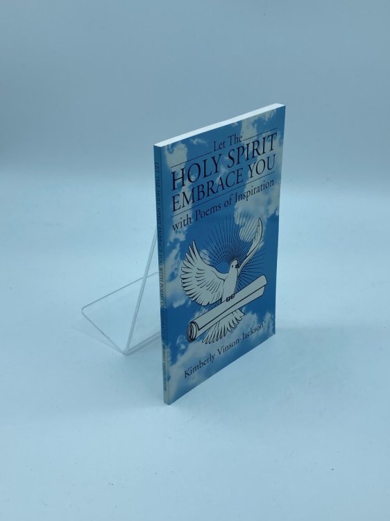 Let the Holy Spirit Embrace You with Poems of Inspiration (Signed)