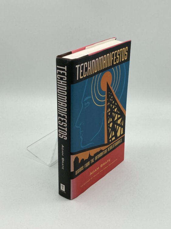Technomanifestos (Signed) Visions of the Information Revolutionaries