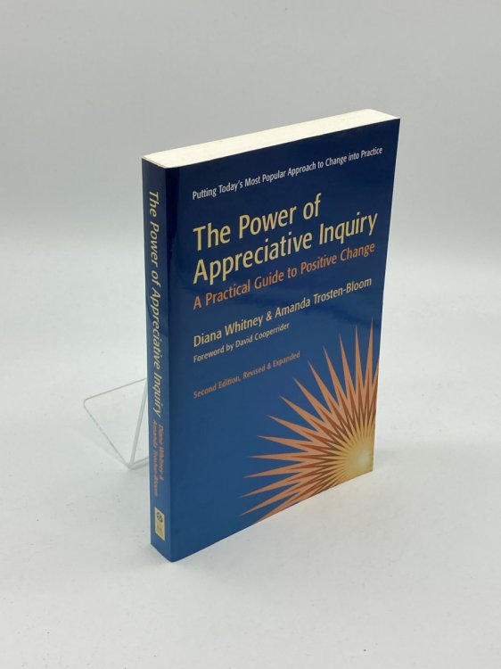 The Power of Appreciative Inquiry A Practical Guide to Positive Change
