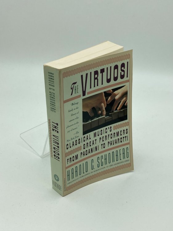 The Virtuosi Classical Music's Great Performers from Paganini to Pavarotti