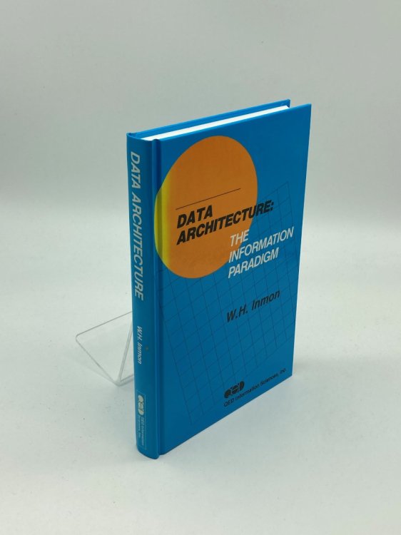 Data Architecture The Information Paradigm