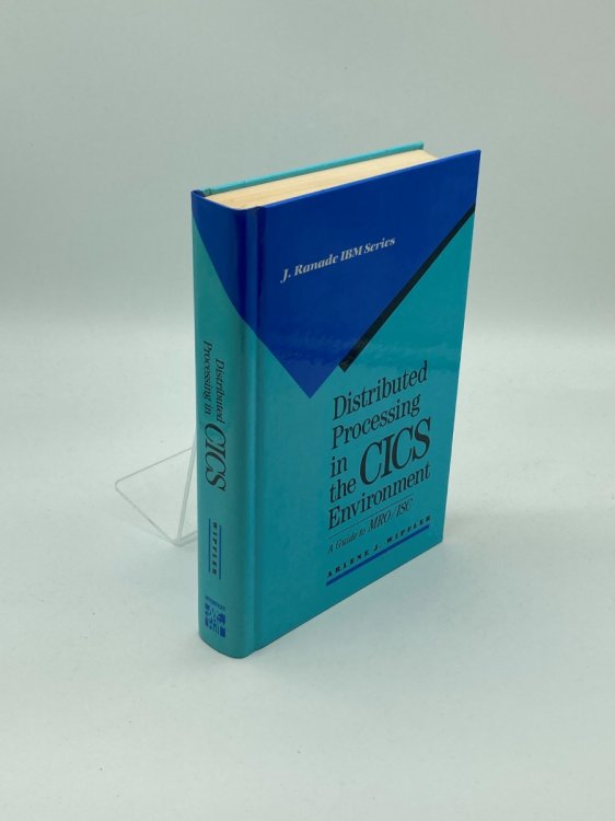 Distributed Processing in the Cics Environment A Guide to Mro/Isc