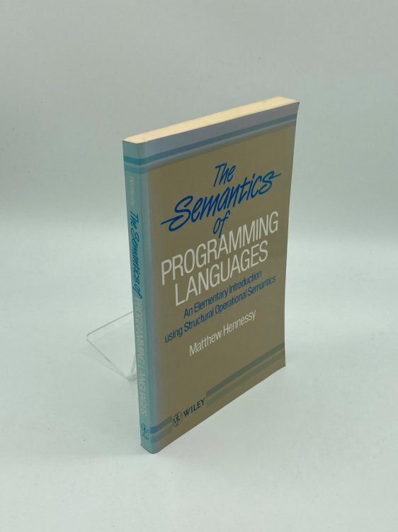 The Semantics of Programming Languages An Elementary Introduction Using Structural Operational Semantics