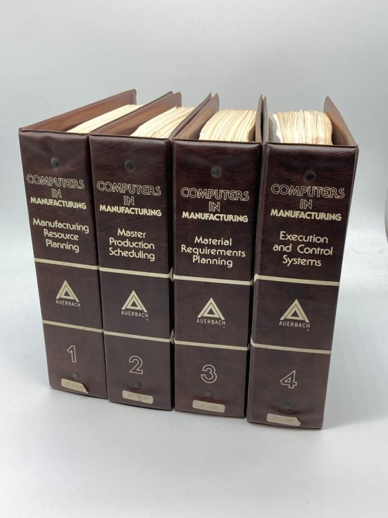 Computers in Manufacturing Volumes 1, 2, 3, and 4 Manufacturing Resource Planning; Master Production Scheduling; Material Requirements Planning; Execution and Control Systems