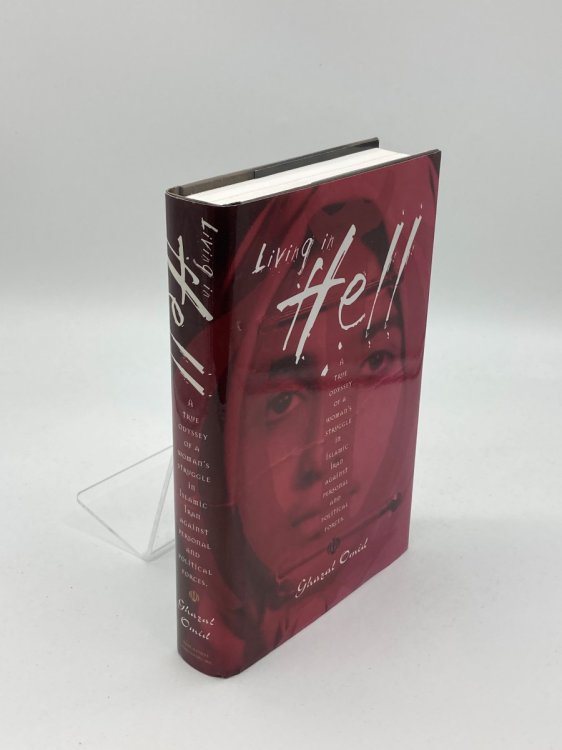 Living in Hell A True Odyssey of a Woman's Struggle in Islamic Iran Against Personal and Political Forces