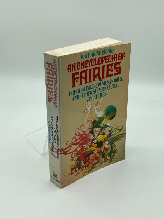Encyclopedia of Fairies Hobgoblins, Brownies, Bogies, & Other Supernatural Creatures