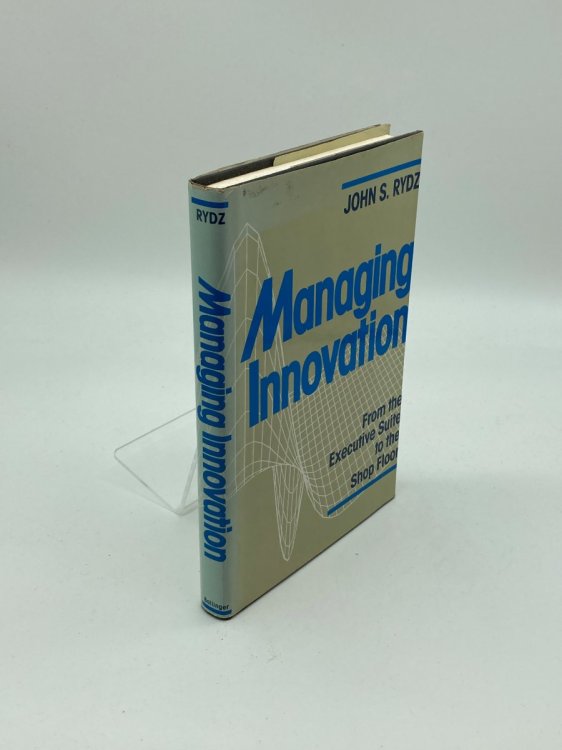 Managing Innovation From the Executive Suite to the Shop Floor