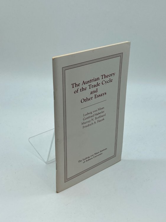 The Austrian Theory of the Trade Cycle and Other Essays