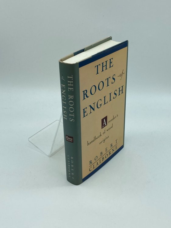 The Roots of English A Reader's Handbook of Word Origins