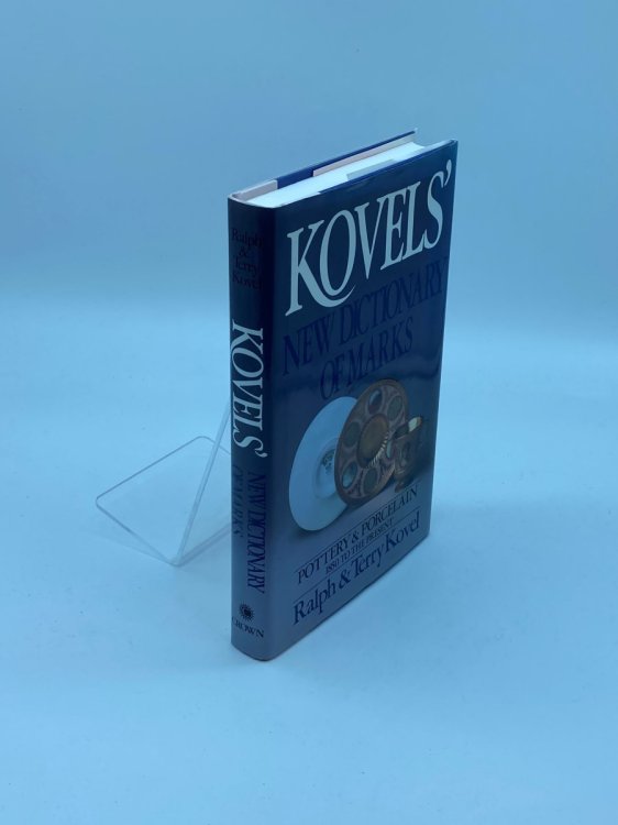 Kovels' New Dictionary of Marks Pottery and Porcelain, 1850 to the Present