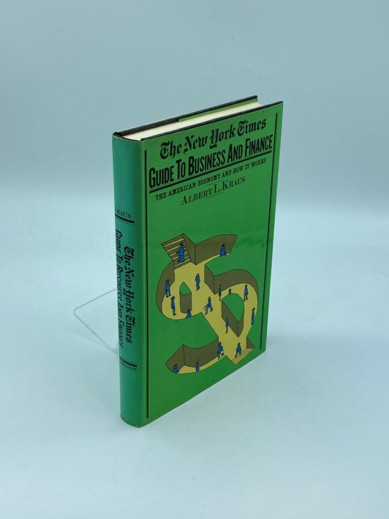 The New York Times Guide to Business and Finance; The American Economy and How it Works,