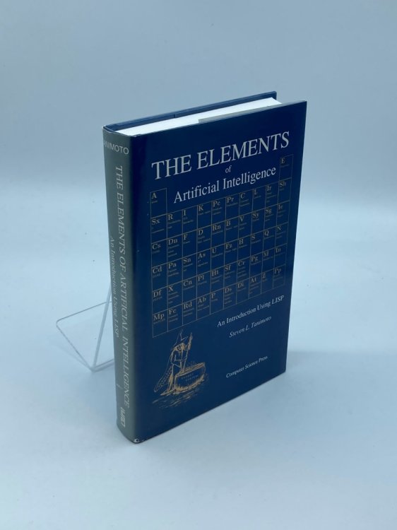 The Elements of Artificial Intelligence An Introduction Using LISP
