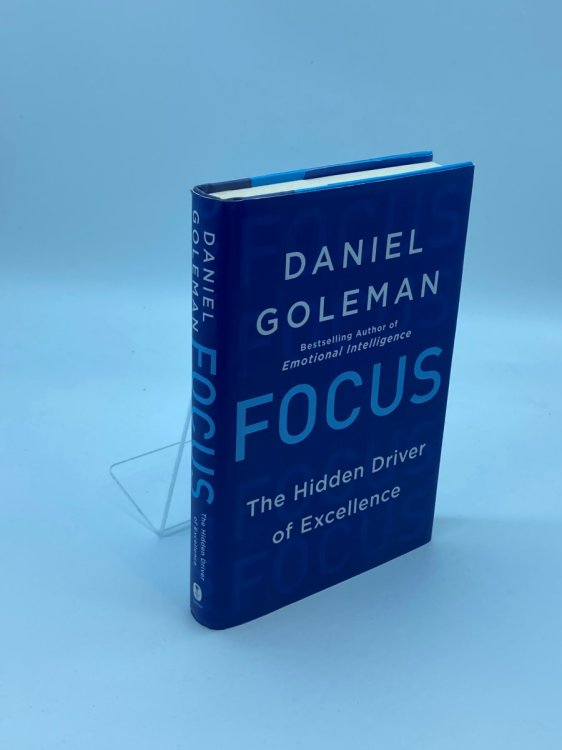 Focus The Hidden Driver of Excellence